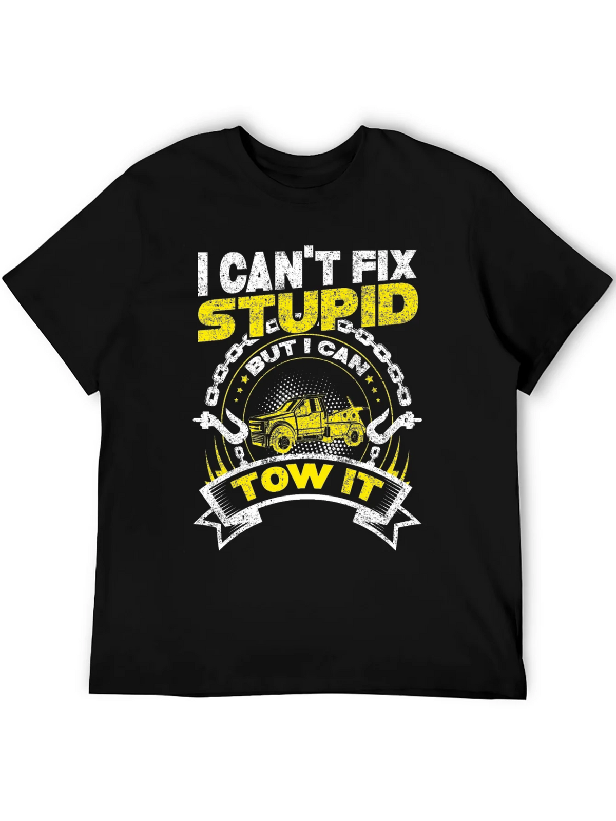 I Cant Fix Stupid Tow Truck T-Shirt product image 4