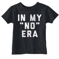 In My No Era Toddler T Shirt product image 1
