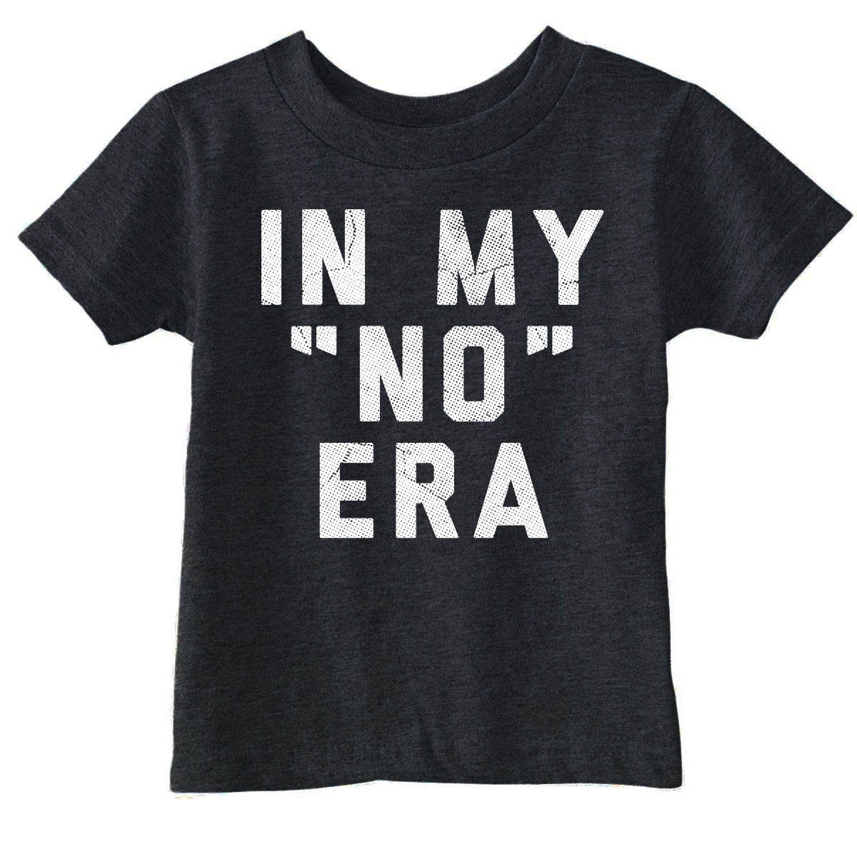 In My No Era Toddler T Shirt product image 1
