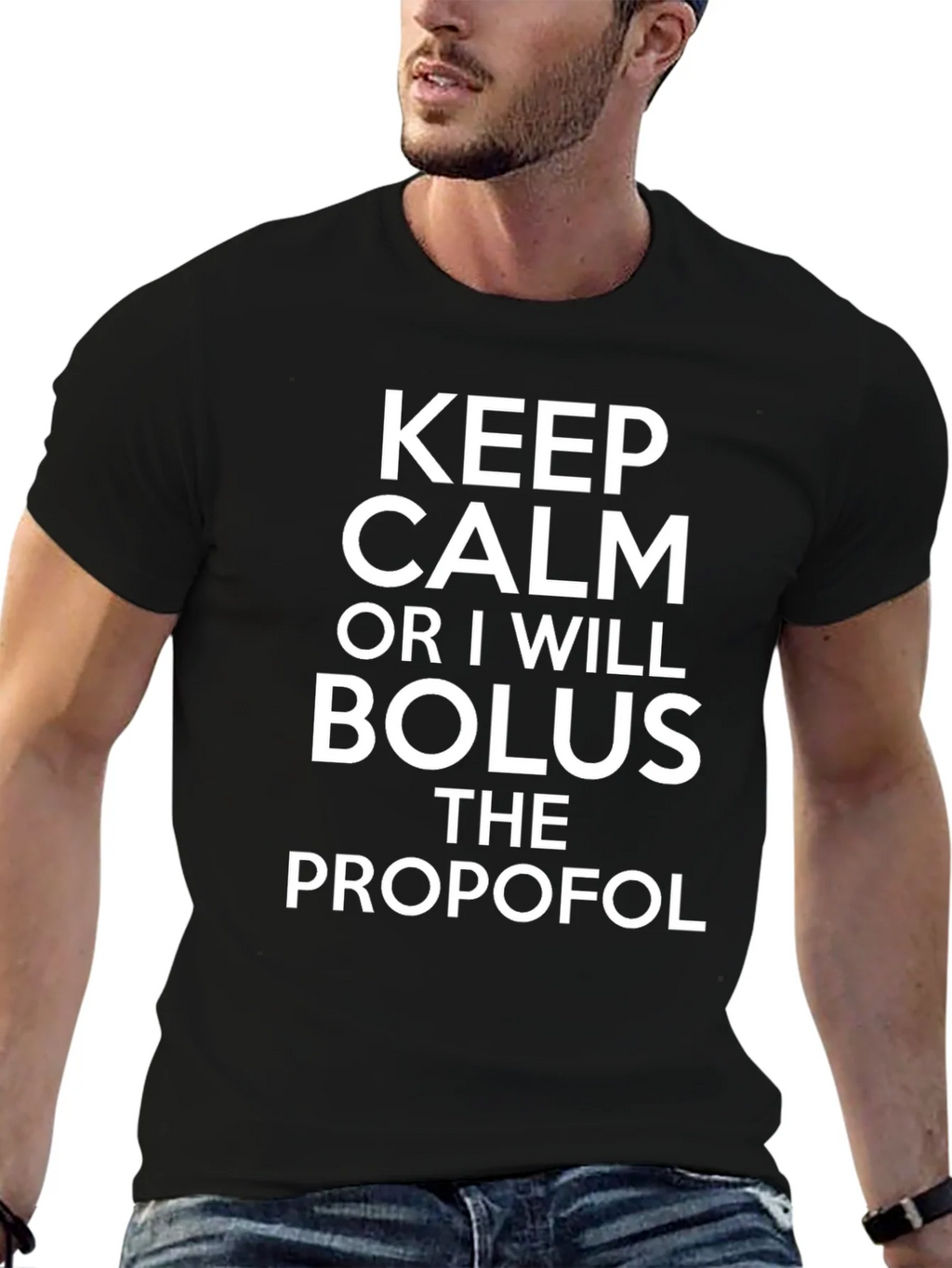 Keep Calm Bolus Propofol Black T-Shirt product image 4