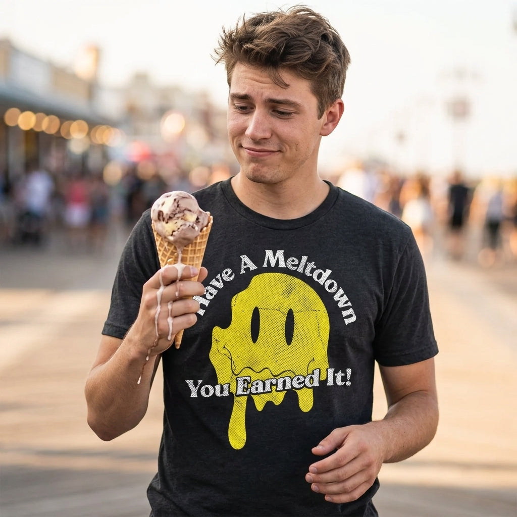 Have A Meltdown You Earned It Men's T Shirt product image 2