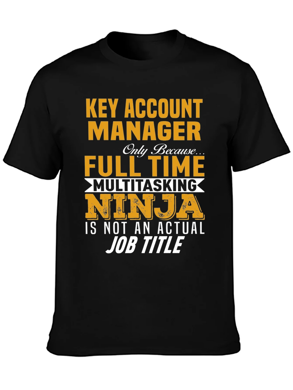 Key Account Manager Ninja Job Title Graphic Tee product image 3