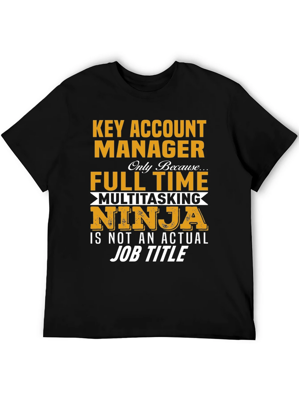 Key Account Manager Ninja Job Title Graphic Tee product image 5