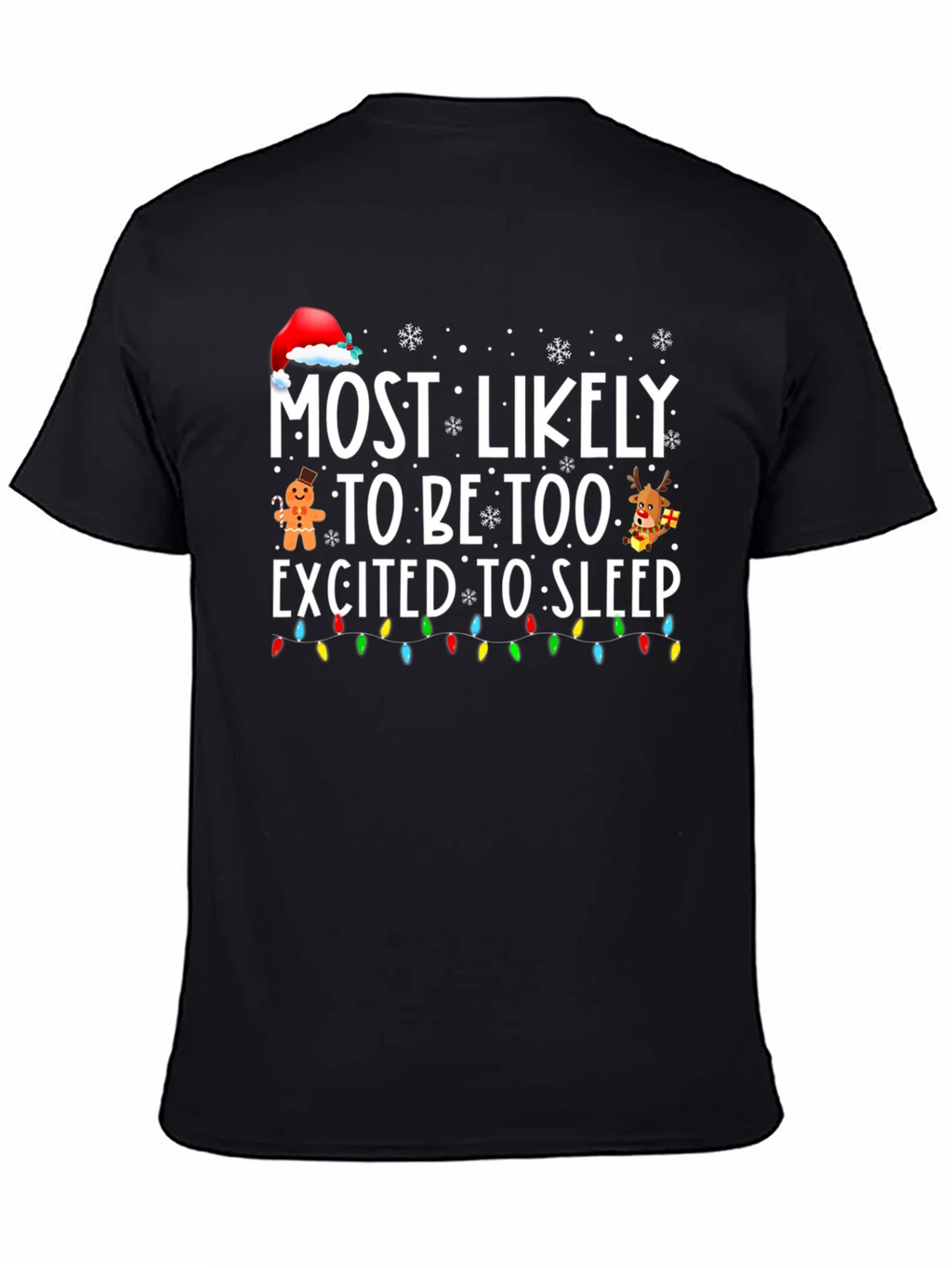 Funny Christmas T-Shirt: Most Likely Too Excited to Sleep product image 3
