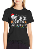 Funny Christmas T-Shirt: Most Likely Too Excited to Sleep product image 1