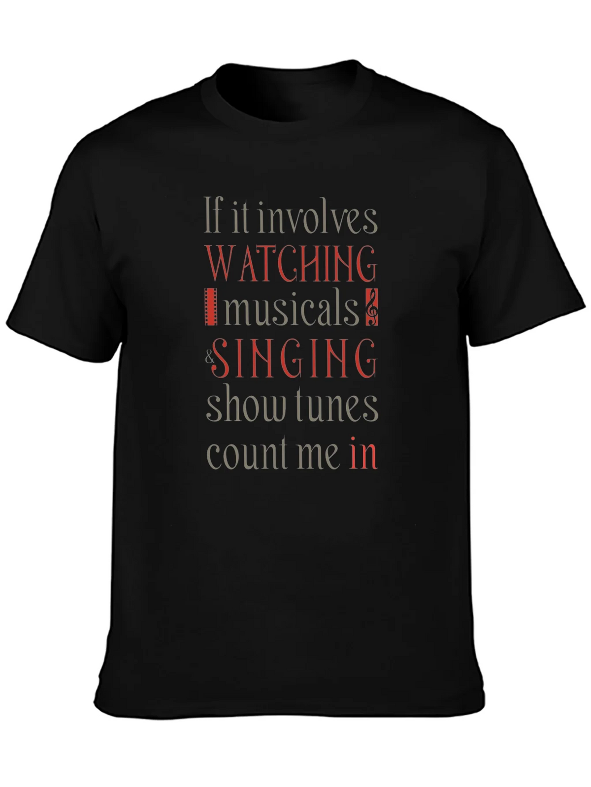 Musical Lovers T-Shirt: Watching Singing Count Me In! product image 3