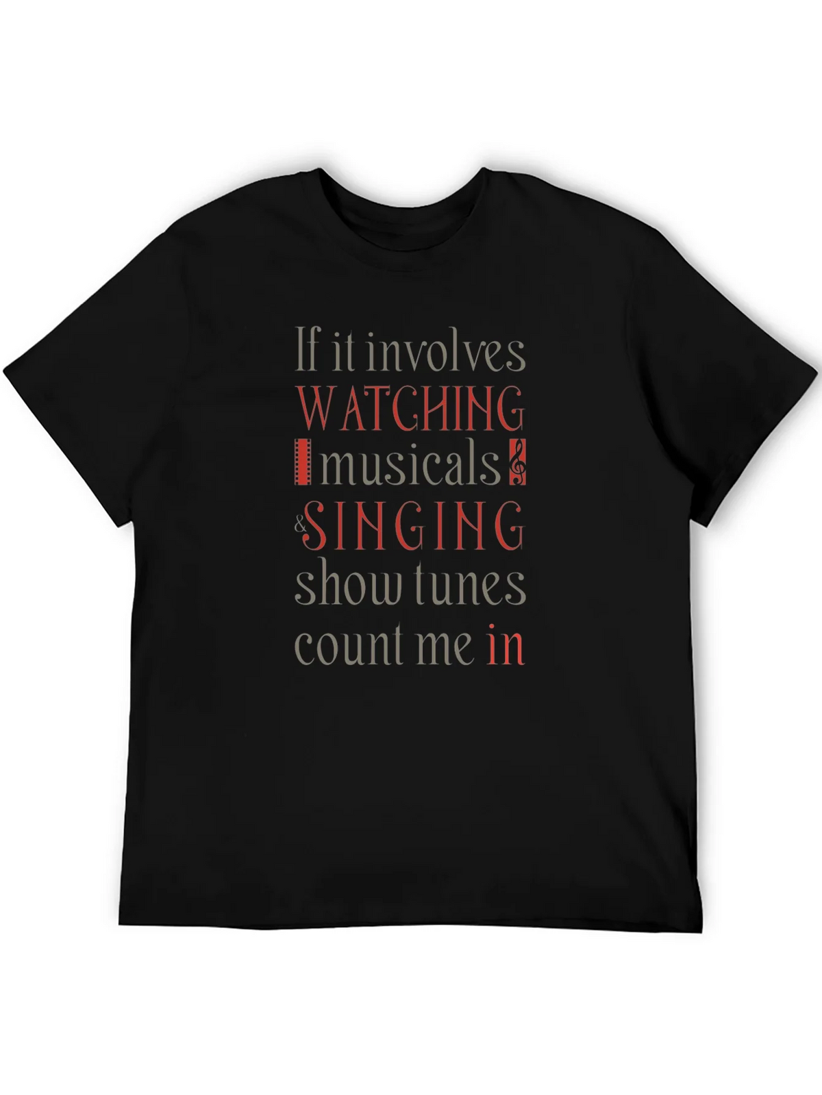 Musical Lovers T-Shirt: Watching Singing Count Me In! product image 5