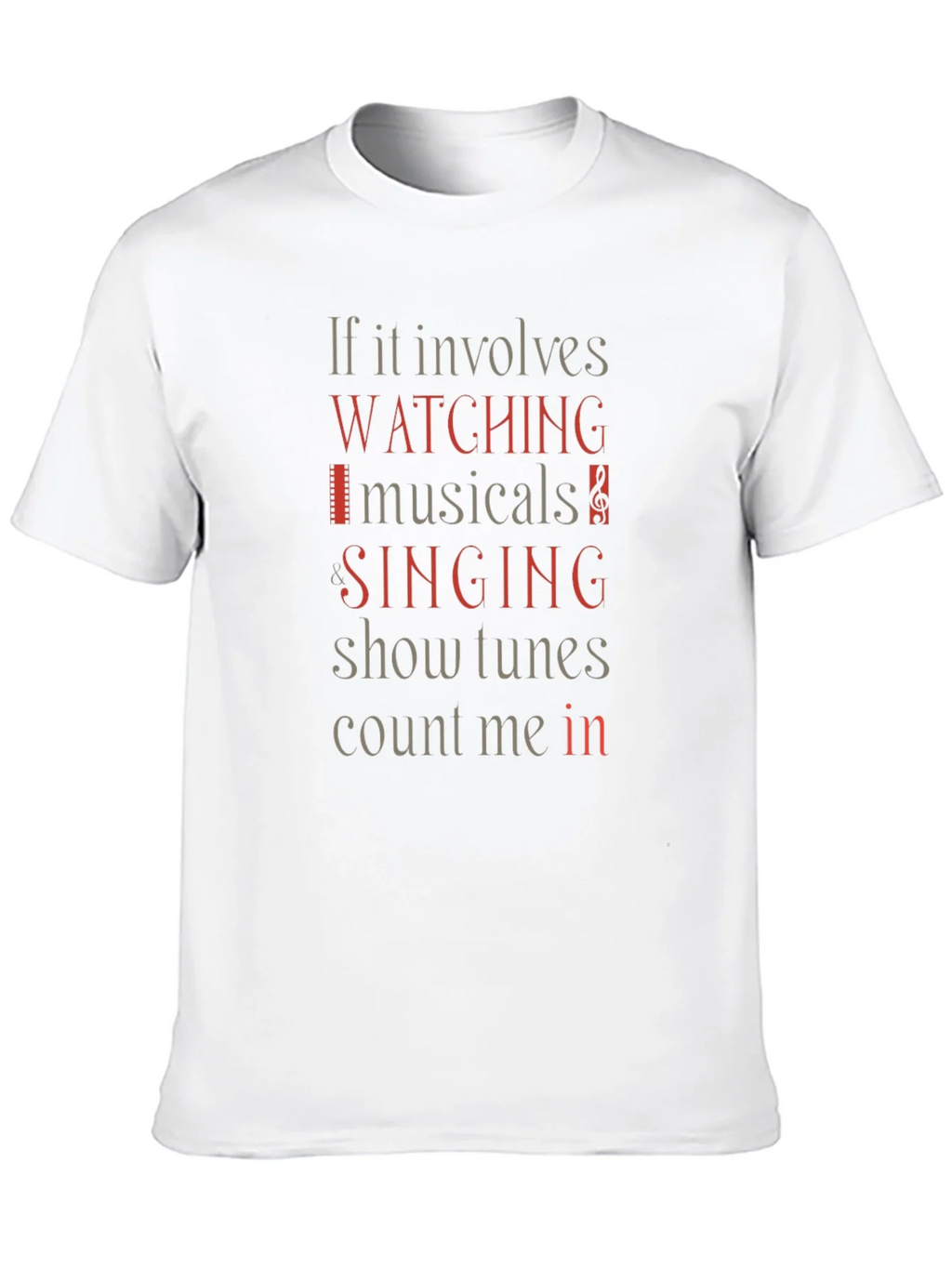 Musical Lovers T-Shirt: Watching Singing Count Me In! product image 8