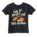 Full Of Turkey Pie And Opinions Toddler T Shirt product image 1
