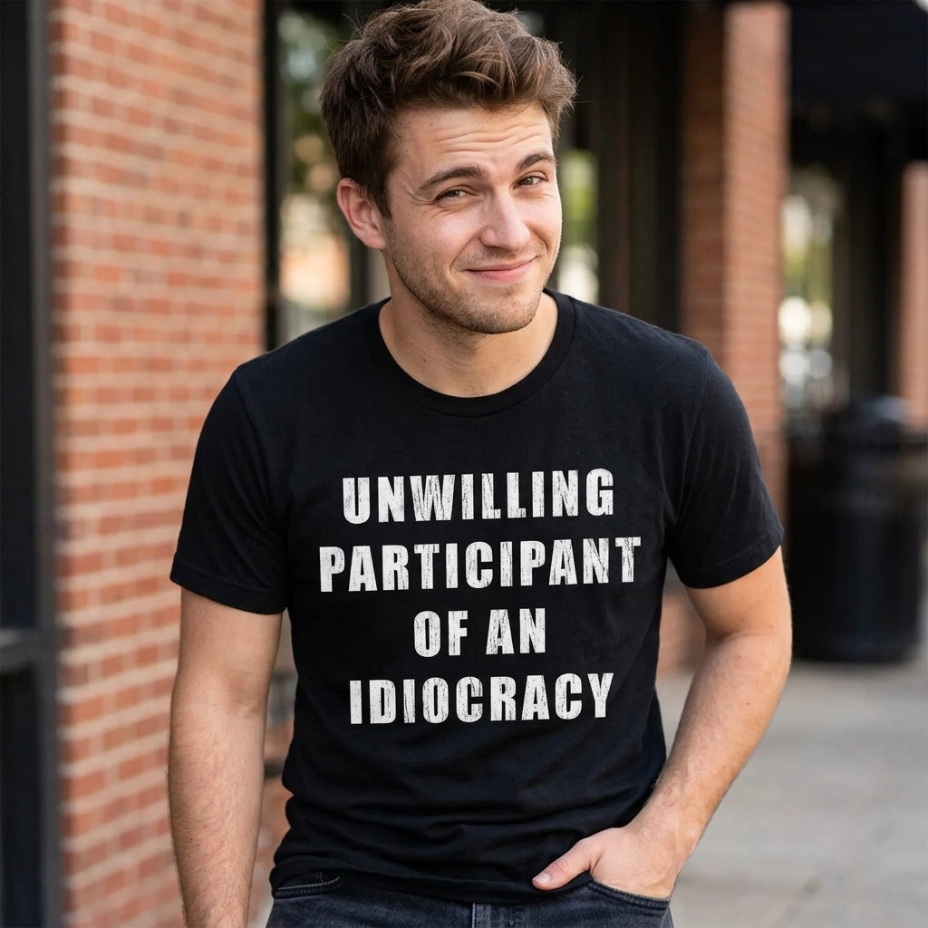 Unwilling Participant Of An Idiocracy Men's T Shirt product image 2