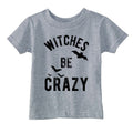 Witches Be Crazy Toddler T Shirt product image 1